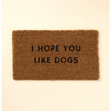 Hope You Like Dogs Doormat