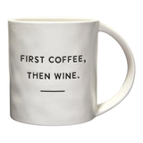 First Coffee, Then Wine - Artisan Mug